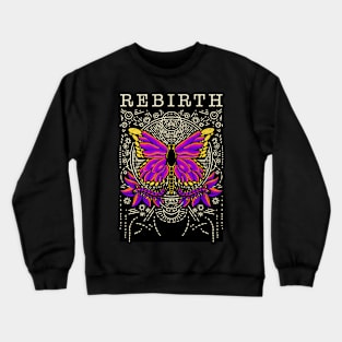 Rebirth Like Caterpillar Turns Into Butterfly Crewneck Sweatshirt